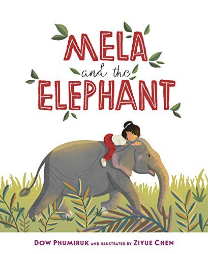 Mela and the Elephant: The 50 Best Multicultural Picture Books of 2018 - Colours of Us