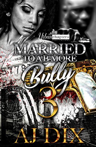 Married To A B-More Bully 3 book cover