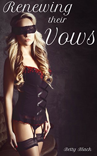 Renewing their Vows: A Sensual BDSM Tale