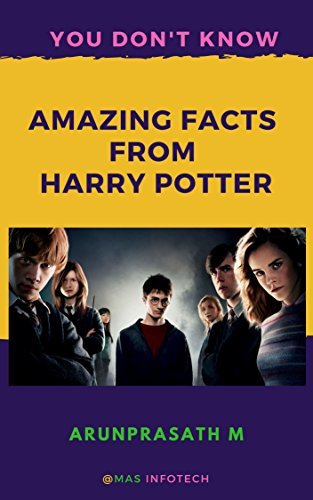 Amazing Facts from: Harry Potter Movies - You Don't Know 350+