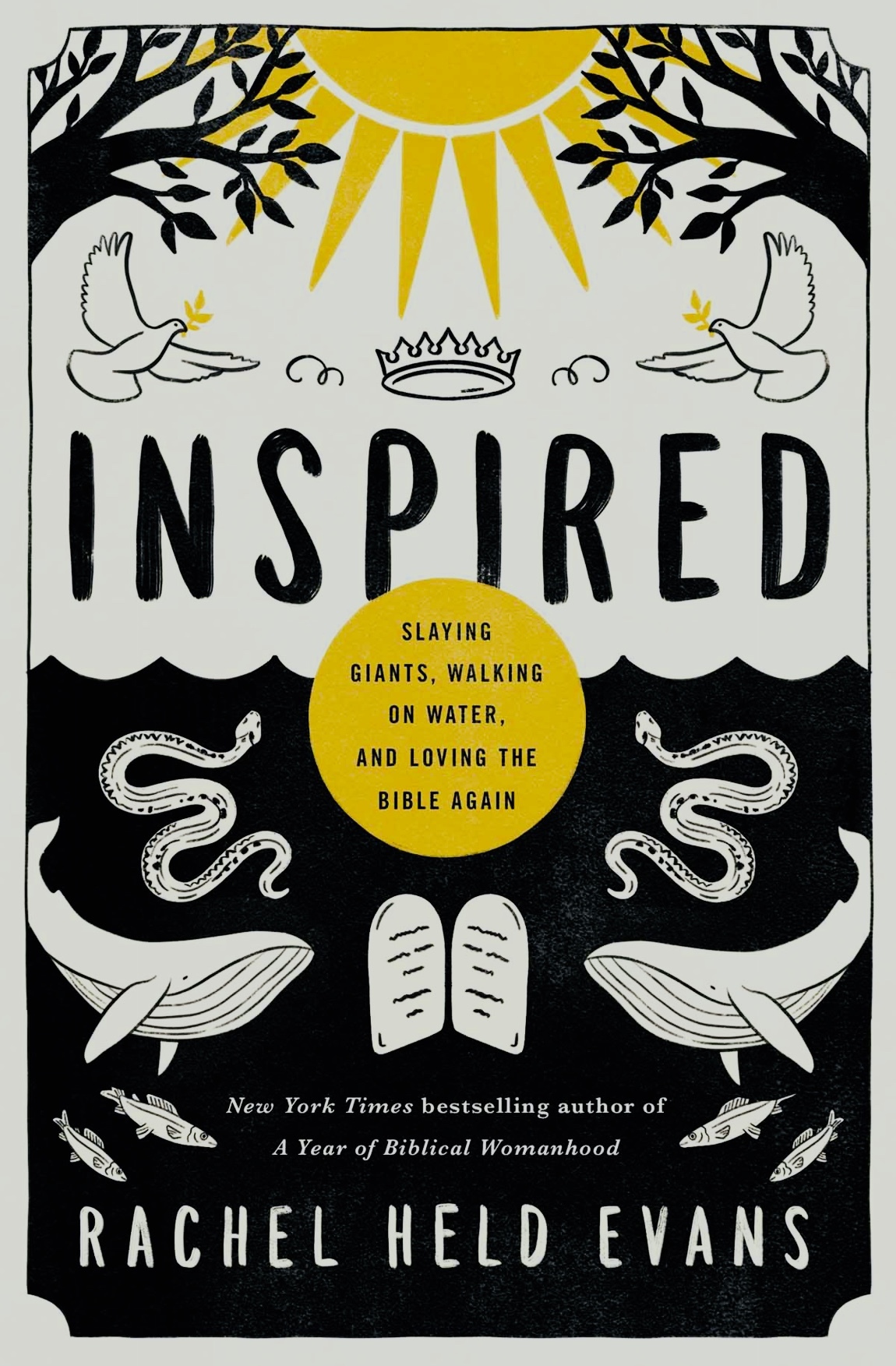 Inspired: Slaying Giants, Walking on Water, and Loving the Bible Again