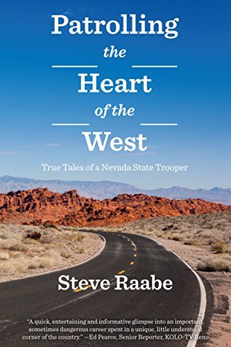 Patrolling the Heart of the West: True Tales of a Nevada State Trooper