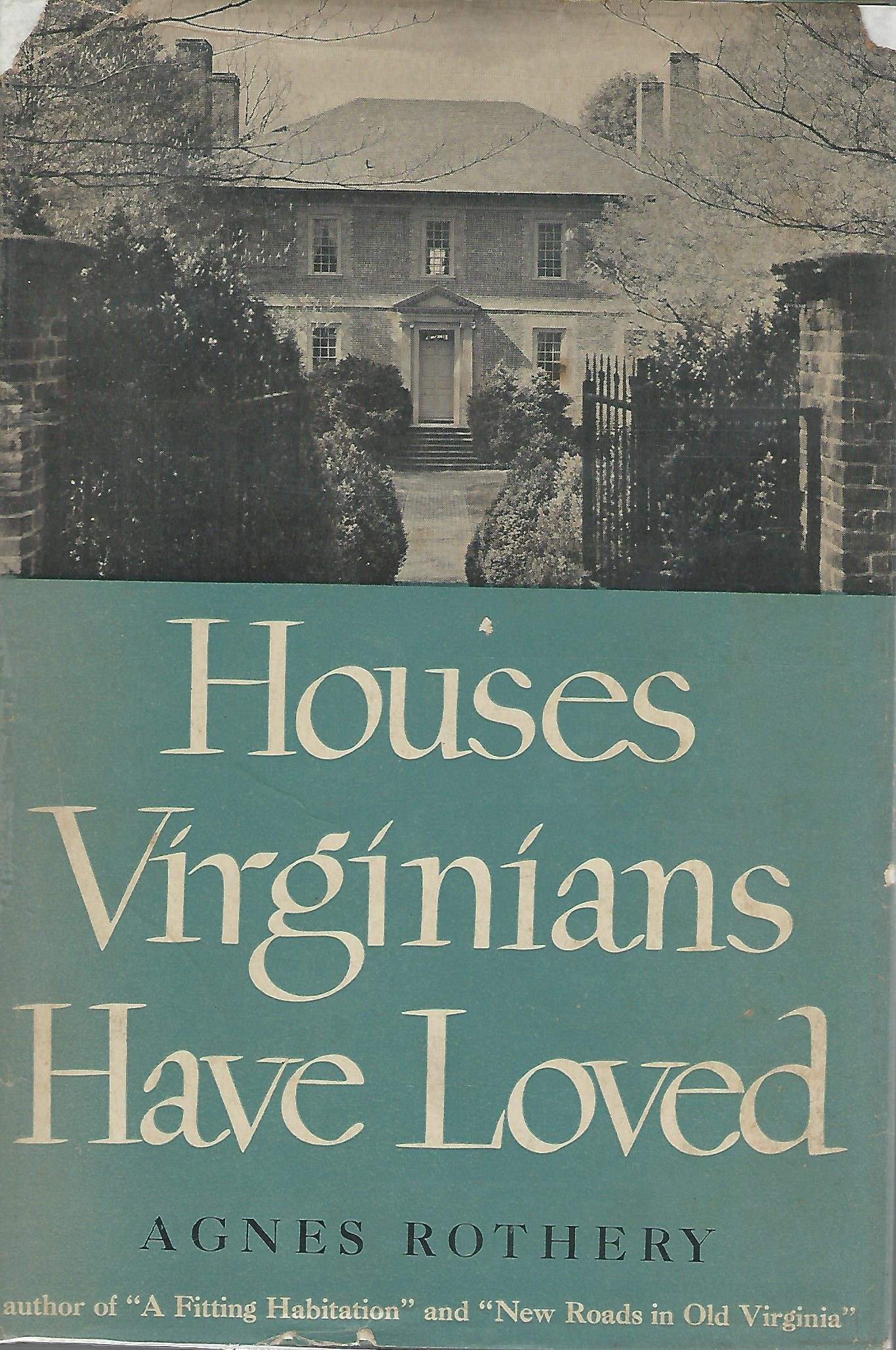 Houses Virginians Have Loved by Agnes Rothery | Goodreads