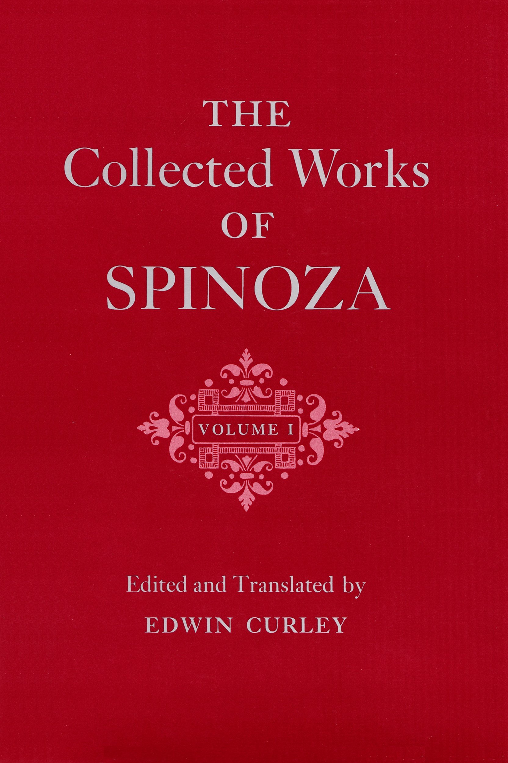The Collected Works of Spinoza, Volume I book cover