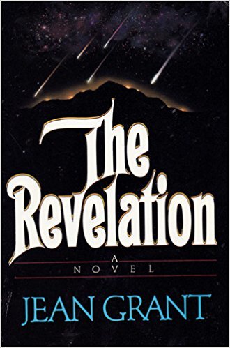 The Revelation: A Novel by Jean Grant | Goodreads