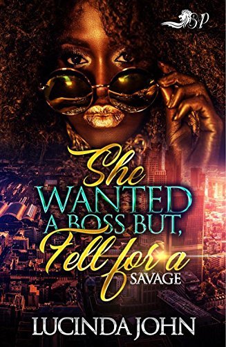 She Wanted A Boss, but Fell for A Savage book cover