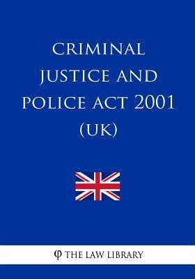 Criminal Justice and Police Act 2001 by The Law Library Goodreads