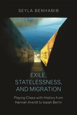 Exile, Statelessness, and Migration book cover