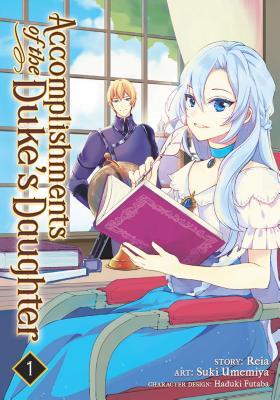 Accomplishments of the Duke's Daughter Vol. 1