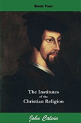 Institutes of the Christian Religion, Book 4