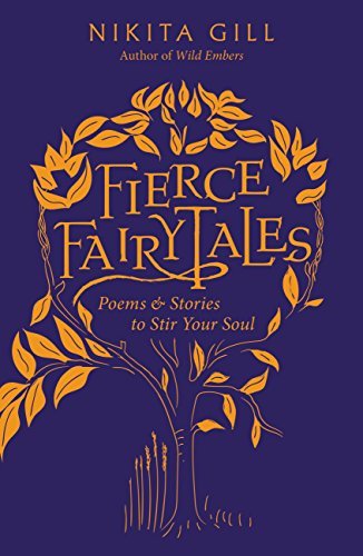 Fierce Fairytales: Poems and Stories to Stir Your Soul