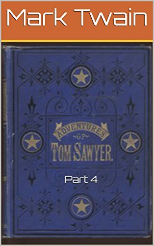 The Adventures of Tom Sawyer Part 4 by Mark Twain | Goodreads