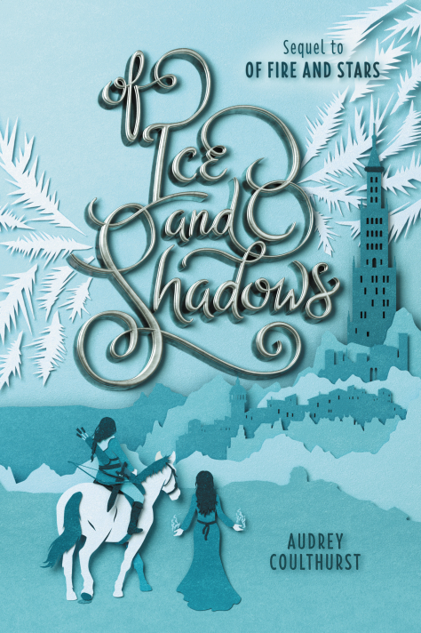 Of Ice and Shadows (Of Fire and Stars #2)