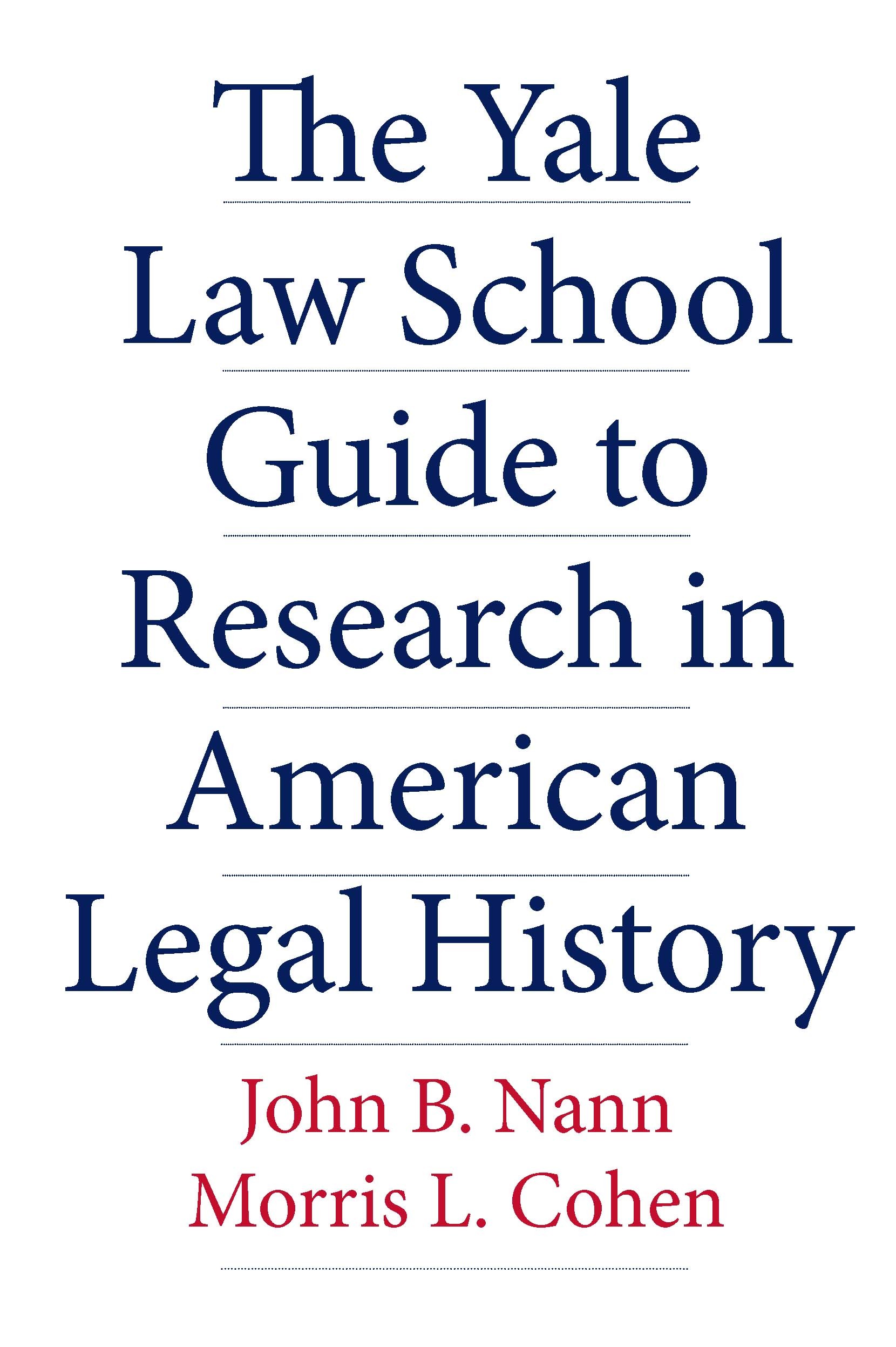 The Yale Law School Guide to Research in American Legal History book cover