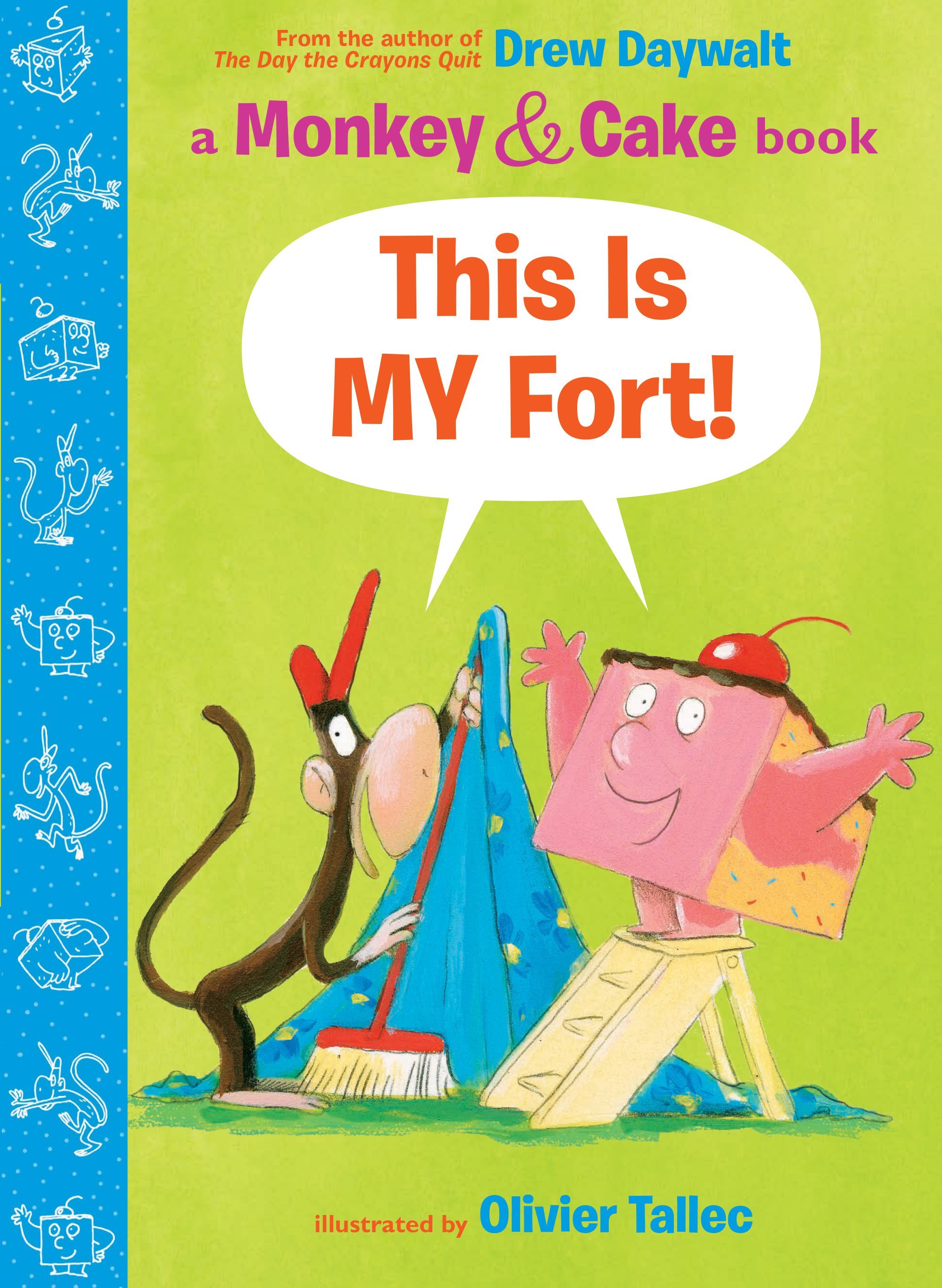 This Is MY Fort!
