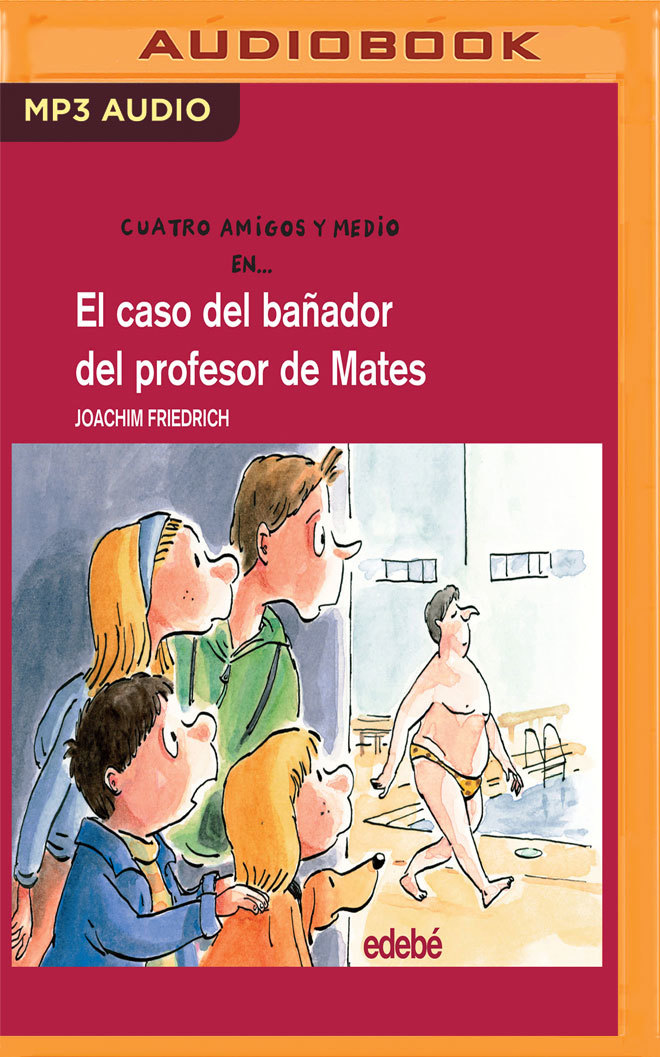 El Caso Del Bañador Del Profesor De Mates (Cuatro amigos y medio) book cover