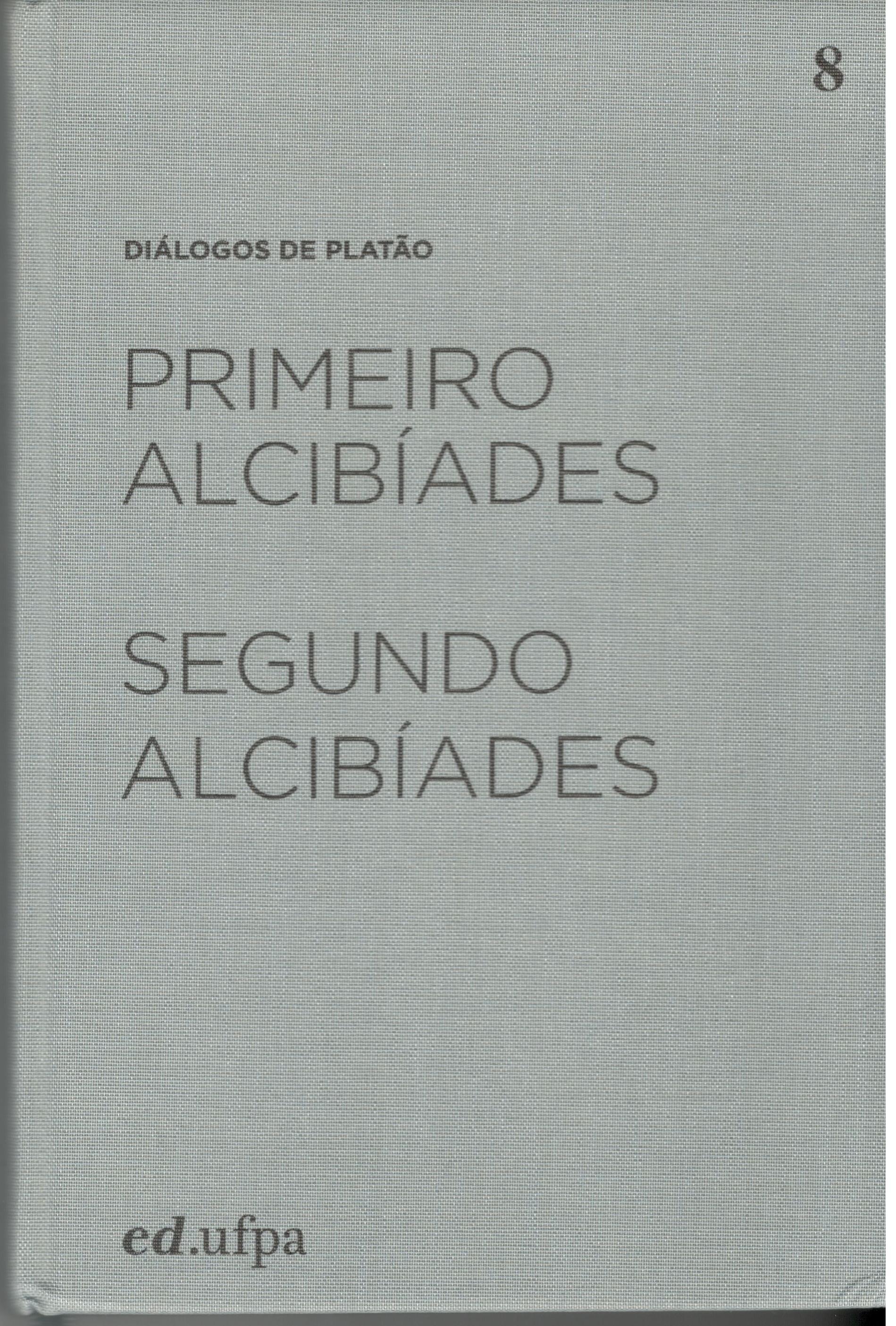Primeiro Alcibíades / Segundo Alcibíades by Plato Goodreads
