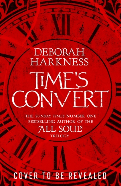 Time's Convert (All Souls Trilogy #4)