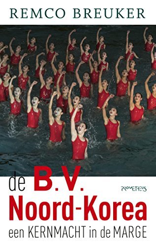 De B.V. Noord-Korea, een kernmacht in de marge book cover