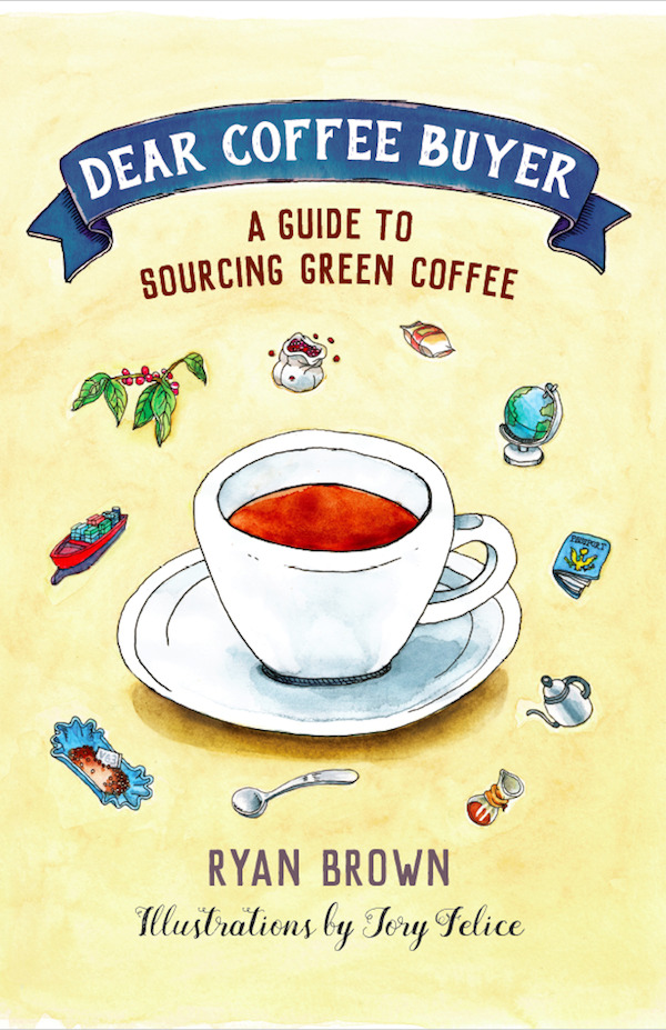 Dear Coffee Buyer: A Guide to Sourcing Green Coffee