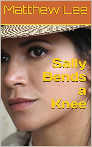 Sally Bends a Knee
