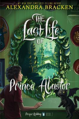 The Last Life of Prince Alastor (Prosper Redding #2)