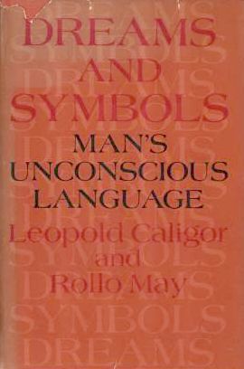 Symbol For Rollo May Dreams and Symbols: Man's Unconscious Language by Rollo May | Goodreads