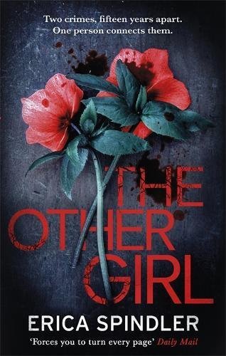The Other Girl by Erica Spindler (author) | Goodreads