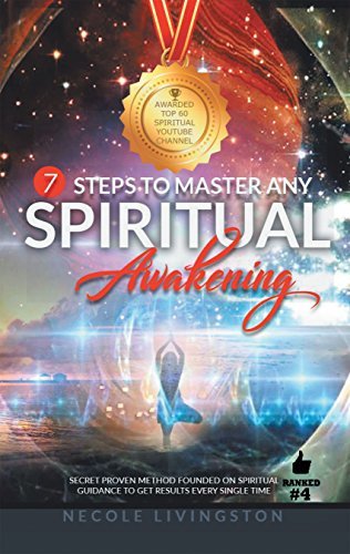 7 Steps to Master Any Spiritual Awakening: Secret Proven Method Founded ...