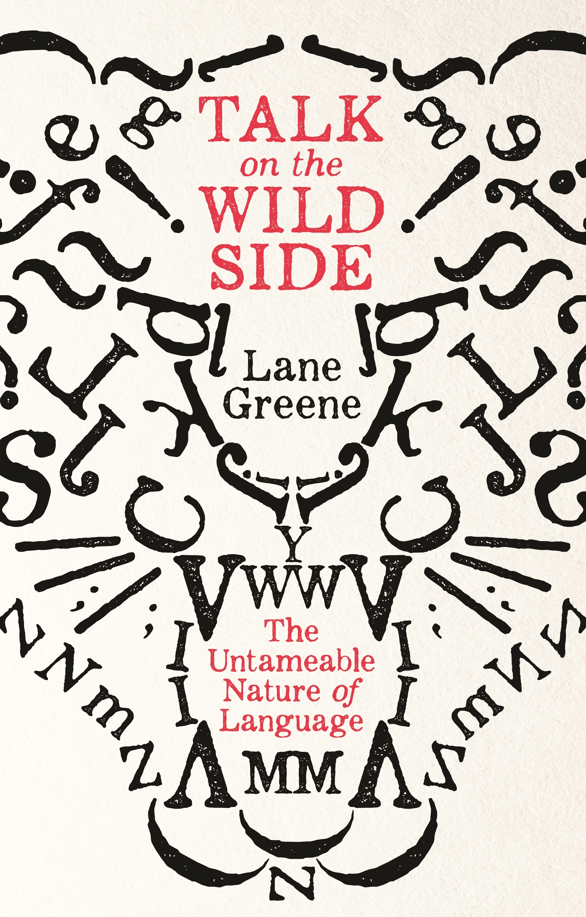 Talk on the Wild Side: The Untameable Nature of Language