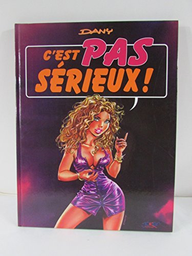 C'EST PAS SÉRIEUX book cover
