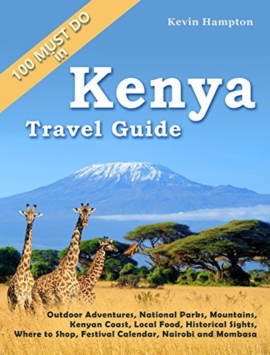 Kenya Travel Guide: Outdoor Adventures, National Parks, Mountains ...