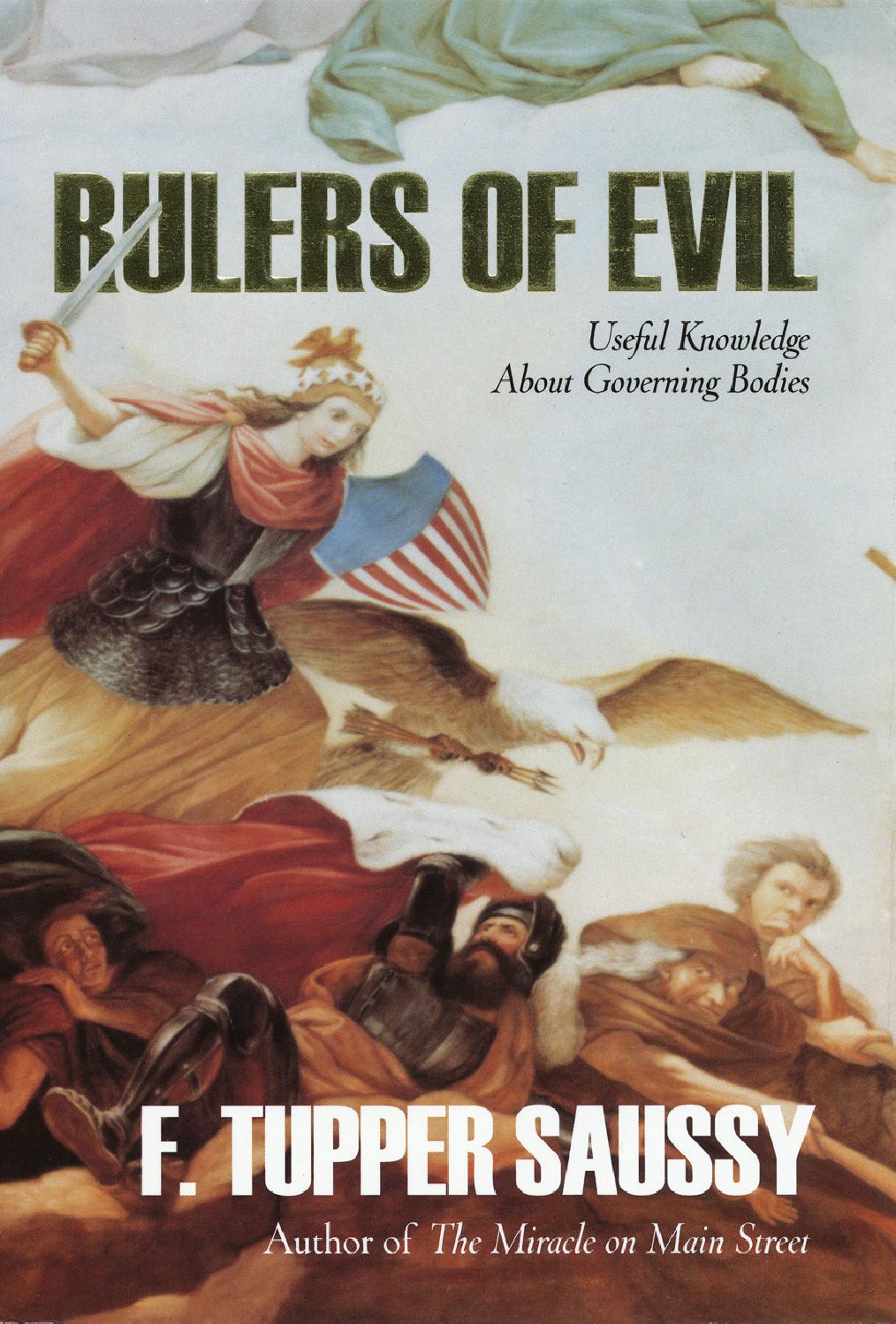 Rulers of Evil Useful Knowledge about Governing Bodies by F. Tupper