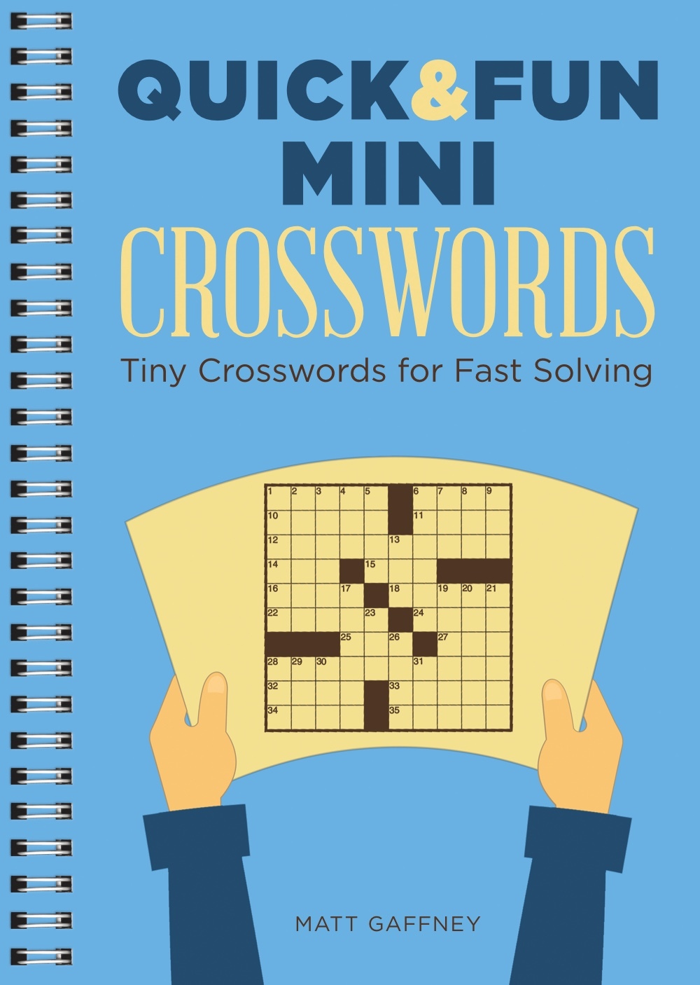 Quick & Fun Mini Crosswords Tiny Crosswords for Fast Solving by Matt