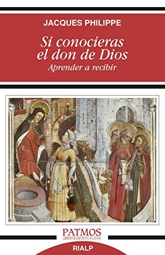 Si conocieras el don de Dios: Aprender a recibir (Patmos)