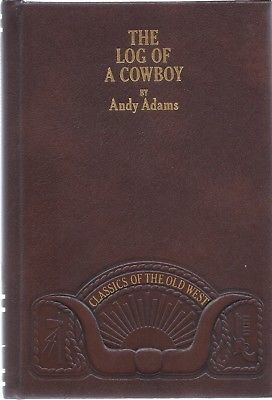 The Log of a Cowboy (Classics of the Old West)