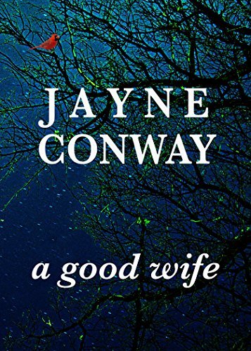 A Good Wife by Jayne Conway | Goodreads