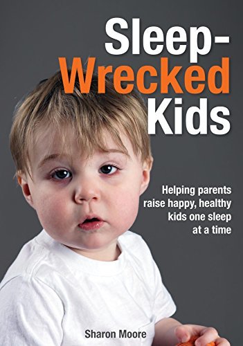 Sleep Wrecked Kids: Helping parents raise happy, healthy kids, one sleep at a time