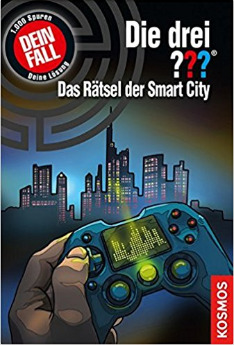 Die drei ??? Das Rätsel der Smart City Dein Fall! book cover