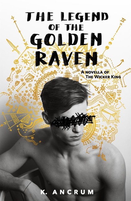 The Legend of the Golden Raven (The Wicker King #1.5)