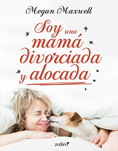 Soy una mamá divorciada y alocada book cover