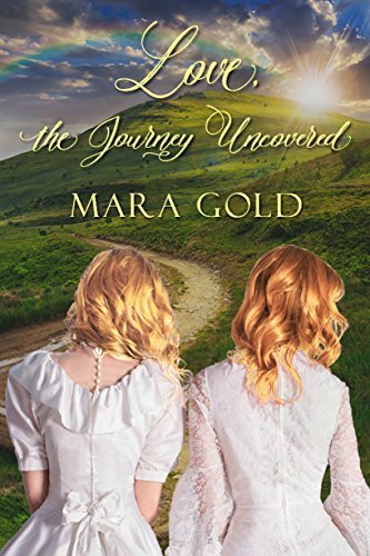 Love, The Journey Uncovered by Mara Gold | Goodreads