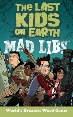 The Last Kids on Earth Mad Libs book cover