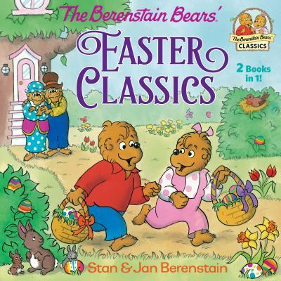 The Berenstain Bears Easter Classics book cover
