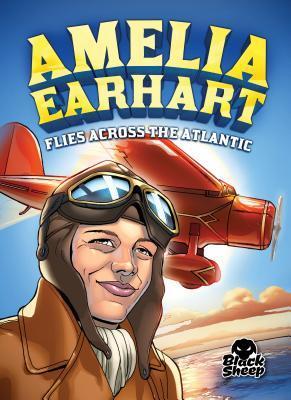 Amelia Earhart Flies Across the Atlantic book cover