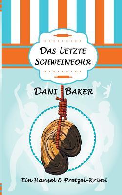 Das letzte Schweineohr