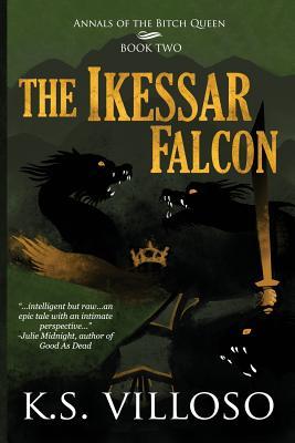 The Ikessar Falcon (Chronicles of the Bitch Queen, #2)
