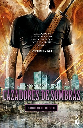 Ciudad de cristal (Cazadores de sombras, #3)