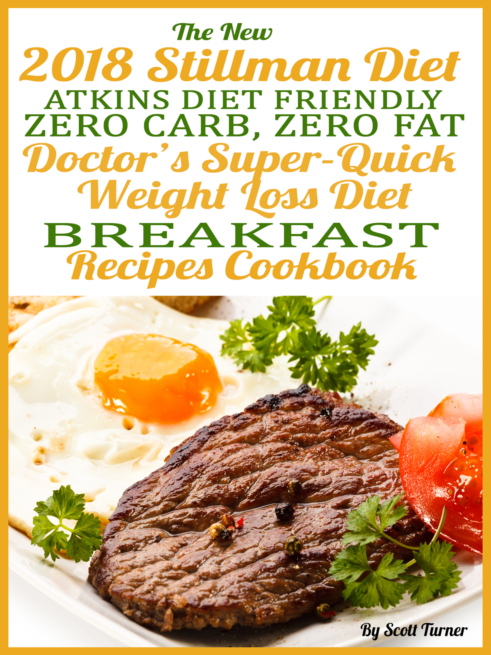 The New 2018 Stillman Diet Atkins Diet Friendly Zero Carb, Zero Fat