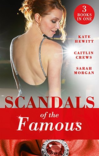 Scandals Of The Famous: The Scandalous Princess (The Santina Crown) / The Man Behind the Scars (The Santina Crown) / Defying the Prince